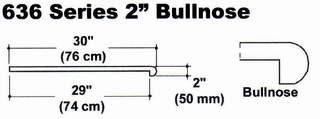 636 Series 2" Bullnose